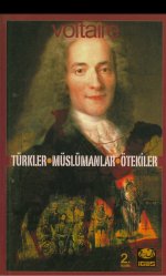 Voltaire - Türkler Müslümanlar ve Ötekiler